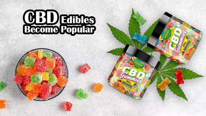 When-Did-CBD-Edibles-Become-Popular