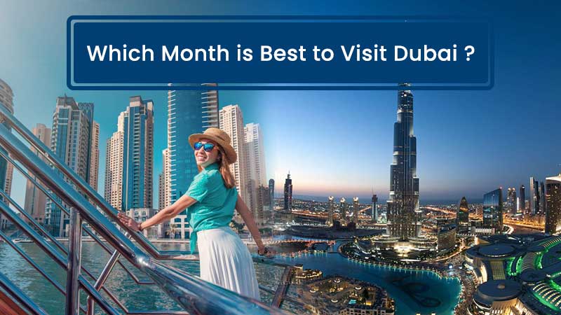 Which Month Is Best To Visit Dubai 