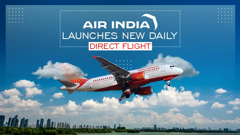 air india launches new daily direct flight