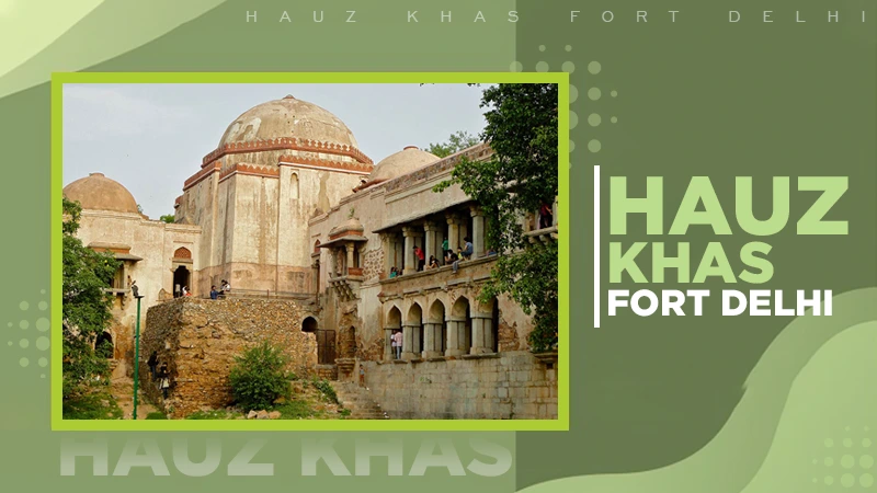 hauz khas fort delhi