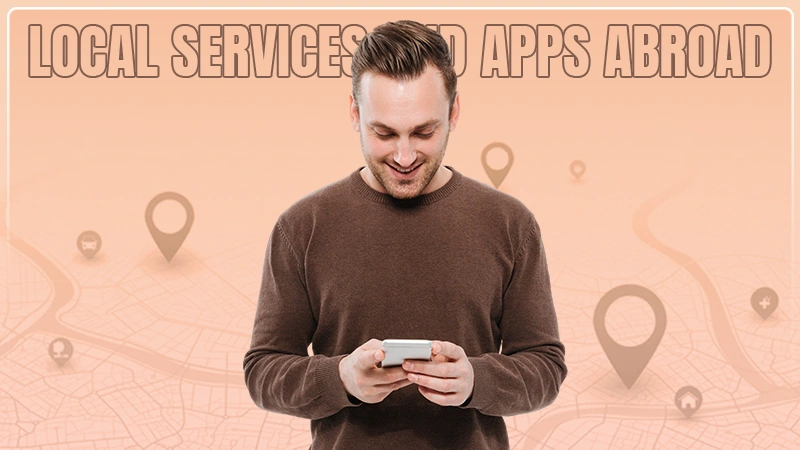 local services and apps abroad