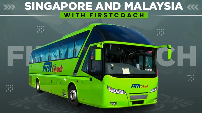 singapore and malaysia with firstcoach