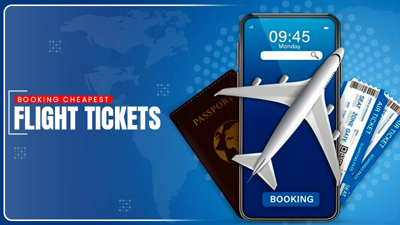 booking cheapest flight tickets