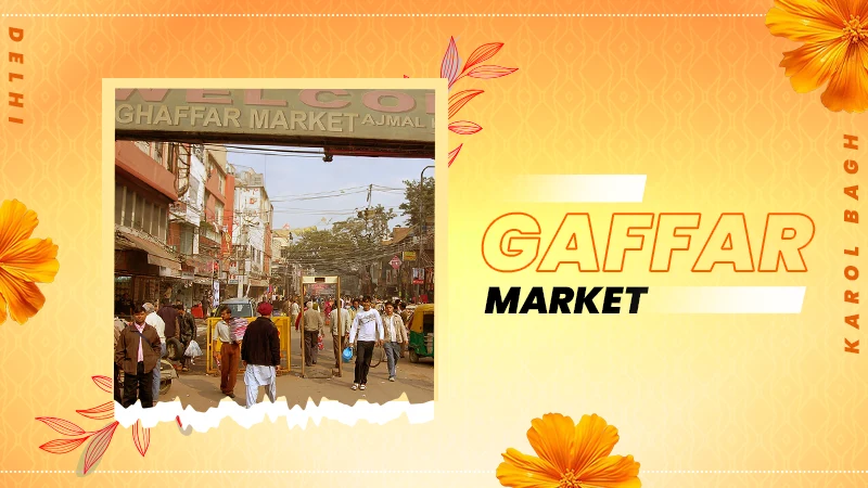 Gaffar Market Karol Bagh Delhi - Everything You Need to Know